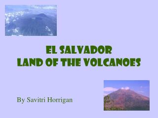 El Salvador Land of the Volcanoes