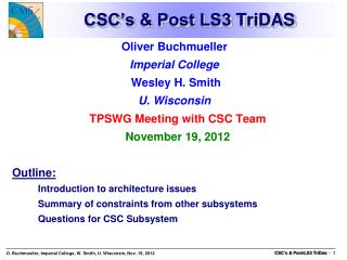 CSC’s &amp; Post LS3 TriDAS