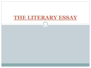 THE LITERARY ESSAY