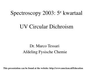 Spectroscopy 2003: 5 e kwartaal UV Circular Dichroism
