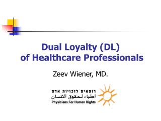 Dual Loyalty (DL) of Healthcare Professionals
