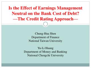 Chung-Hua Shen Department of Finance National Taiwan University Yu-Li Huang