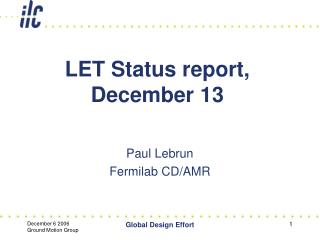 LET Status report, December 13