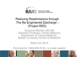 Reducing Readmissions through The R e- E ngineered D ischarge – (Project RED)