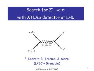 F. Ledroit, B. Trocmé, J. Morel (LPSC – Grenoble)