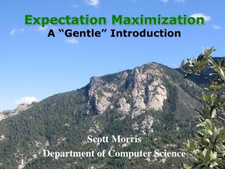 Expectation Maximization A “Gentle” Introduction
