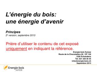 L’énergie du bois: une énergie d’avenir Principes 2 e version, septembre 2013