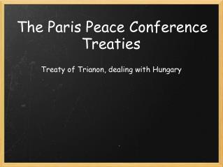 The Paris Peace Conference Treaties