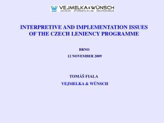 INTERPRETIVE AND IMPLEMENTATION ISSUES OF THE CZECH LENIENCY PROGRAMME