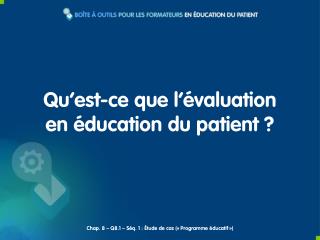 Qu’est-ce que l’évaluation en éducation du patient ?