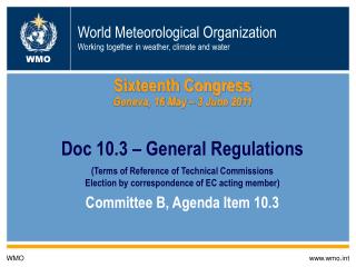 World Meteorological Organization Working together in weather, climate and water