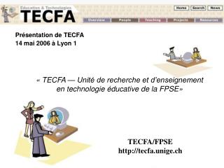 Présentation de TECFA 14 mai 2006 à Lyon 1