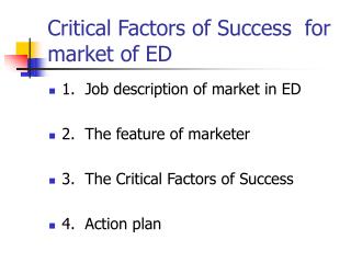 Critical Factors of Success for market of ED