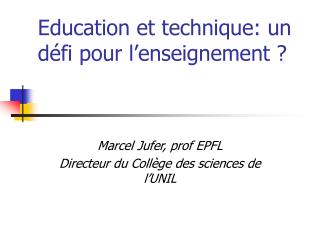 Education et technique: un défi pour l’enseignement ?