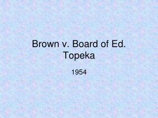 Brown v. Board of Ed. Topeka