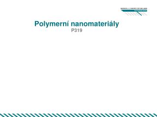Polymerní nanomateriály P319