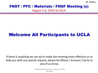 FNST / PFC / Materials / FNSF Meeting (s) August 2-6, 2010 at UCLA