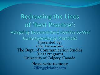 Presented by: Ofer Berenstein The Dept. of Communication Studies (PhD Program)