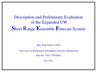 Description and Preliminary Evaluation of the Expanded UW