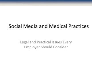 Social Media and Medical Practices