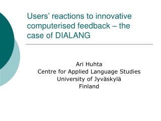 Users’ reactions to innovative computerised feedback – the case of DIALANG