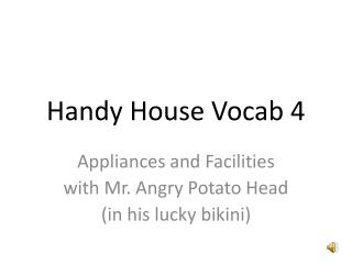 Handy House Vocab 4