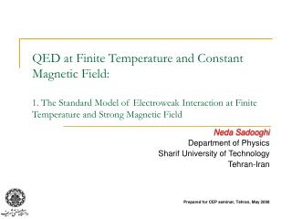 Neda Sadooghi Department of Physics Sharif University of Technology Tehran-Iran