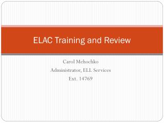 ELAC Training and Review