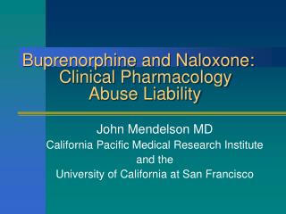 Buprenorphine and Naloxone: Clinical Pharmacology Abuse Liability