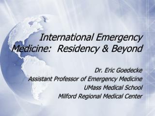 International Emergency Medicine: Residency &amp; Beyond