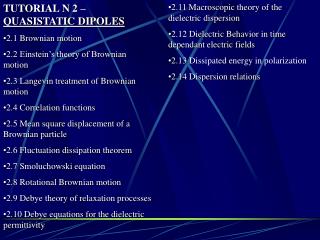 TUTORIAL N 2 – QUASISTATIC DIPOLES 2.1 Brownian motion 2.2 Einstein’s theory of Brownian motion