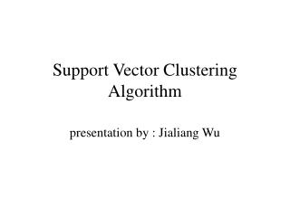 Support Vector Clustering Algorithm