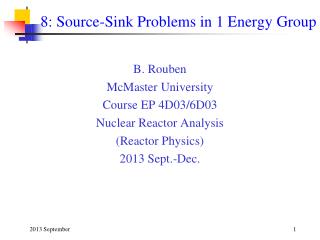 8: Source-Sink Problems in 1 Energy Group