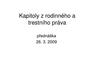 Kapitoly z rodinného a trestního práva