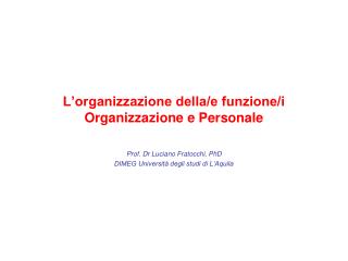 L’organizzazione della/e funzione/i Organizzazione e Personale