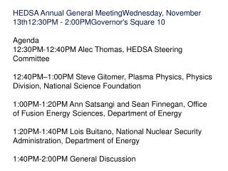 HEDSA Annual General MeetingWednesday, November 13th12:30PM - 2:00PMGovernor's Square 10 Agenda