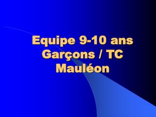 Equipe 9-10 ans Garçons / TC Mauléon