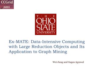 Ex-MATE: Data-Intensive Computing with Large Reduction Objects and Its Application to Graph Mining