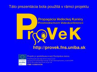 Táto prezentácia bola použitá v rámci projektu