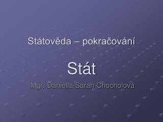 Státověda – pokračování Stát