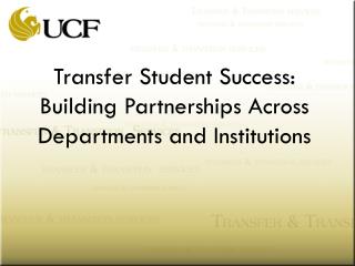 Transfer Student Success: Building Partnerships Across Departments and Institutions