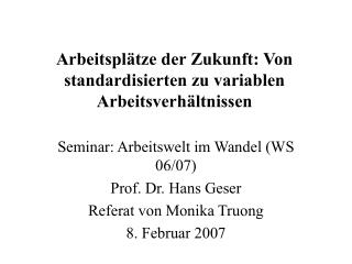 Arbeitsplätze der Zukunft: Von standardisierten zu variablen Arbeitsverhältnissen