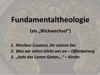 Fundamentaltheologie (als „Blickwechsel“)