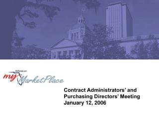 Contract Administrators’ and Purchasing Directors’ Meeting January 12, 2006