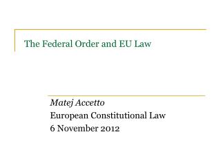 The Federal Order and EU Law