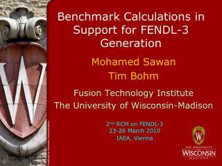 Benchmark Calculations in Support for FENDL-3 Generation