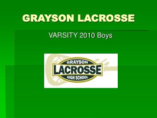 GRAYSON LACROSSE