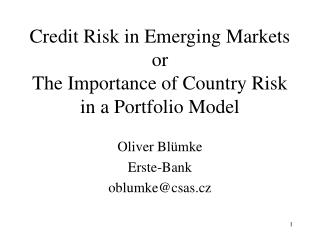 Credit Risk in Emerging Markets or The Importance of Country Risk in a Portfolio Model