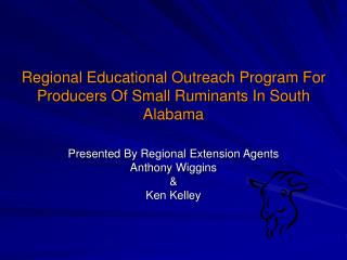 Regional Educational Outreach Program For Producers Of Small Ruminants In South Alabama