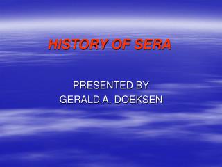 HISTORY OF SERA